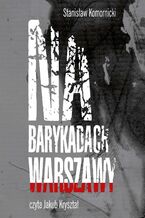 Okładka - Na barykadach Warszawy - Stanisław Komornicki