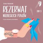 Rezerwat niebieskich ptaków. Tom 9