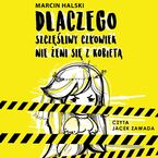 Dlaczego szczęśliwy człowiek nie żeni się z kobietą