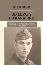 Okładka - Od łopaty do karabinu - Robert Primke