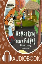 Okładka - Kamperem przez Polskę. Część 6. Ginące zawody - Anna Jurczyńska