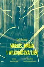 Okładka - Marius magia i wilkołaczka Liisi - Reeli Reinaus