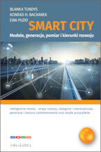 Okładka - Smart City - modele, generacje, pomiar i kierunki rozwoju - Blanka Tundys, Konrad Henryk Bachanek, Ewa Puzio