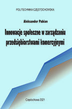 Innowacje społeczne w zarządzaniu przedsiębiorstwami komercyjnymi