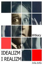 Okładka - Idealizm i realizm - Stanisław Ignacy Witkiewicz