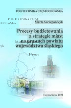 Procesy budetowania a strategie miast na prawach powiatu wojewdztwa lskiego