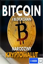 Okładka - Bitcoin i Blockchain. Narodziny kryptowalut - Mateusz Lubiński, Mateusz Wiatr