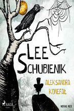 Okładka - Lee Schubienik - Aleksandra Konefal