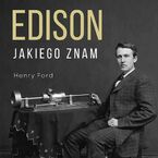 Edison jakiego znam