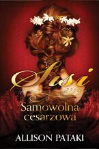 Sisi. Samowolna cesarzowa