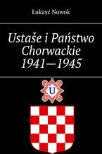 Okadka ksiki Ustae iPastwo Chorwackie 1941--1945