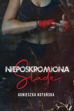 Nieposkromiona - Slade