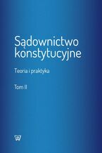 Sądownictwo konstytucyjne tom 2