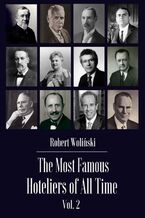 Okadka ksiki The Most Famous Hoteliers of All Time Vol. 2