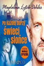 Okładka - Po każdej burzy świeci słońce - Magdalena Lytek-Dehiles