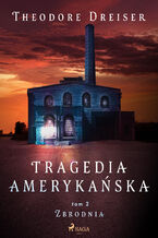 Okładka - Tragedia amerykańska tom 2. Zbrodnia - Theodore Dreiser