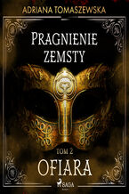 Okładka - Pragnienie zemsty II. Ofiara - Adriana Tomaszewska