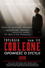 Okładka - CORLEONE: Opowieść o Sycylii. Tom III [1898] - Francis Marion Crawford