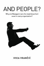And People? Why Are Managers' Cars the Most Important Asset in Every Organization?