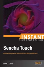 Instant Sencha Touch. Build native applications with Sencha Touch easily and efficiently