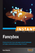 Instant Fancybox. Enhance the look of your web pages using the lightweight and highly customizable jQuery plugin Fancybox