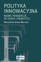 Okładka - Polityka innowacyjna - Marzenna Anna Weresa