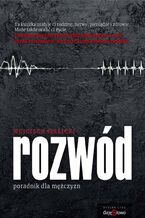 Okadka ksiki Rozwd - Poradnik dla Mczyzn