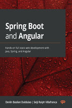 Spring Boot and Angular. Hands-on full stack web development with Java, Spring, and Angular