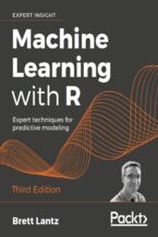 Okadka ksiki Machine Learning with R. Expert techniques for predictive modeling - Third Edition