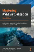 Okładka - Mastering KVM Virtualization. Design expert data center virtualization solutions with the power of Linux KVM - Second Edition - Vedran Dakic, Humble Devassy Chirammal, Prasad Mukhedkar, Anil Vettathu