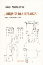 Miejsce dla kpiarza. Satyra w latach 1948-1955