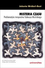 Misteria czasu. Problematyka temporalna Tadeusza Micińskiego