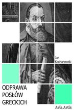 Okładka - Odprawa posłów greckich - Jan Kochanowski