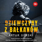 Okładka - Dziewczyny z Bałkanów - Artur Górski