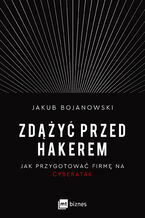 Okładka - Zdążyć przed hakerem - Jakub Bojanowski