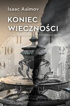 Okładka - Koniec Wieczności - Isaac Asimov