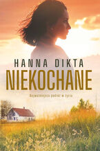 Okładka - Niekochane - Hanna Dikta