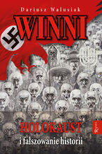 Okładka - Winni. Holokaust i fałszowanie historii - Dariusz Walusiak