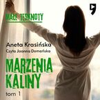 Małe tęsknoty: Marzenia Kaliny. Tom 1