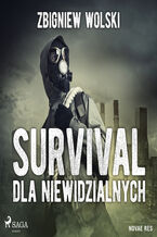 Okładka - Survival dla niewidzialnych - Zbigniew Wolski