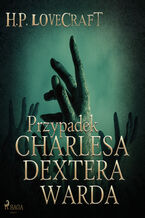 Okładka - Przypadek Charlesa Dextera Warda - H. P. Lovecraft