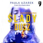 Ślady dusz: Szamańska moc. Tom 2