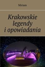 Okadka ksiki Krakowskie legendy iopowiadania