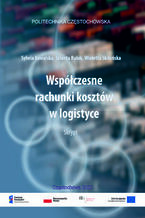 Okładka - Współczesne rachunki kosztów w logistyce - Sylwia Kowalska, Jolanta Rubik, Wioletta Skibińska
