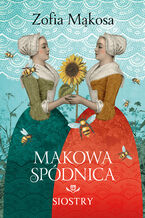 Makowa spódnica (Tom 2). Siostry