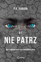 Okładka - Nie patrz #1 - P.K. Farion