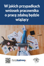 Okładka - W jakich przypadkach wniosek pracownika o pracę zdalną będzie wiążący? - Konsultacja: Katarzyna Wrońska-Zblewska