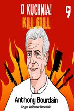 Okadka ksiki Kill Grill. O, kuchnia!
