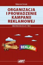 Okładka - Organizacja i prowadzenie kampanii reklamowej. Kwalifikacja A.27 Tom II - Małgorzata Pańczyk