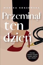 Okładka - Przeminął ten dzień - Monika Koszewska